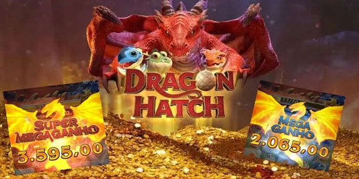 Dragon Hatch – Slot PG SOFT Mempunyai Kemenangan Untung Besar