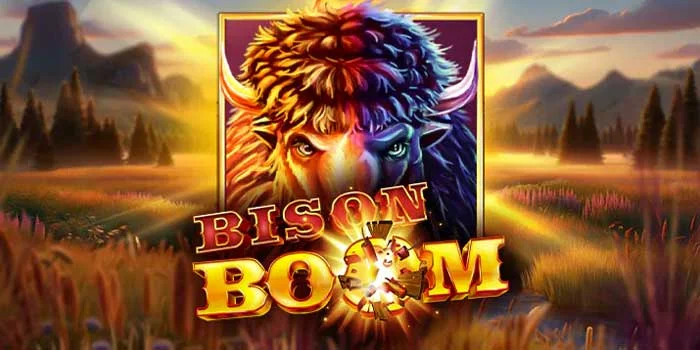 Bison Boom - Permainan Slot Yang Menyajikan Jackpot Terbesar