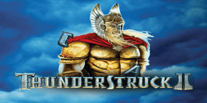 Trik Menang Jackpot di Slot Thunderstruck II 