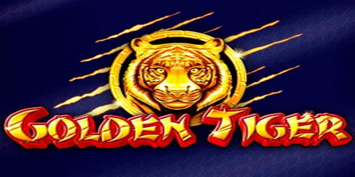 Trik Ringkas Picu Jackpot di Slot Golden Tiger
