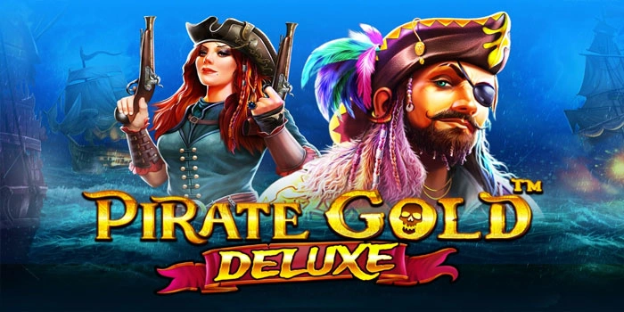 Rahasia Jackpot Besar di Slot Pirate Gold Deluxe